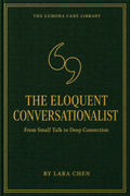 The Eloquent Conversationalist — Lumora Care